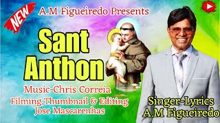 AM FIGUEIREDO  SANT ANTHON  NEW KONKANI SONGS 2024 [upl. by Euqirne]