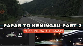 PERJALANAN KE KENINGAU MELALUI JALAN KIMANIS  PART 2🔴 [upl. by Publus577]