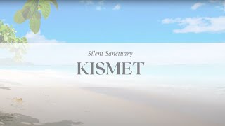 Silent Sanctuary  Kismet Official Audio [upl. by Nailil]