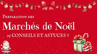 25 Conseils et Astuces pour bien préparer ses MARCHES de NOEL  Spécial DEBUTANTS [upl. by Liss509]