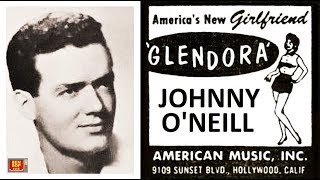 JOHNNY ONEILL  Glendora Live At Ranch Party 1957 [upl. by Hisbe841]