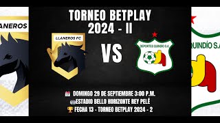 EnVivo​ Llaneros FC Vs Deportes Quindío  TorneoBetplay2024​2  Fecha 13 [upl. by Geer]