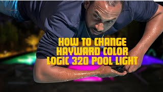 How to change Hayward ColorLogic 320 Pool Light [upl. by Yeltneb]