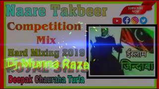 Naare Takbeer Competition DJ Hard Mix Dhamaka By Dj Munna Raza [upl. by Qulllon]