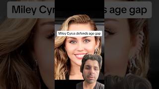 Miley Cyrus defends age gap [upl. by Hedaza]