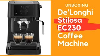 DeLonghi Stilosa EC230BK Espresso Coffee Machine Black  RIunboxing [upl. by Llednek]