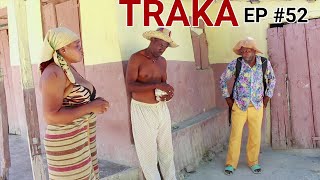 TRAKA EP 52 BOSDYESELPRESWATIMELINEFAFANESYAYELTEGVALSANFONTYEAKI [upl. by Yeorgi]