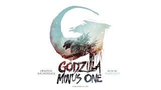 Godzilla10 Godzilla Suite II  Godzilla Minus One Original Motion Picture Soundtrack [upl. by Ihcego]