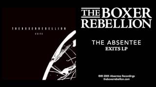 The Boxer Rebellion  The Absentee Exits LP [upl. by Tenenbaum]