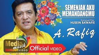 A Rafiq  Semenjak Aku Memandangmu OFFICIAL [upl. by Nadiya647]