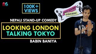 Looking London Talking Tokyo  Nepali Standup Comedy  Babin Baniya  NepGasm Comedy [upl. by Zebadiah666]