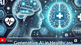 Generative AI in Healthcare  Generative AI Revolutionizing Healthcare [upl. by Oinotnaocram906]