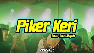 REMIX IMUT  IMUT AISYAH  PIKER KERI  NALDHY NBRT REMIX [upl. by Berglund901]