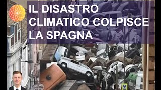 ALLUVIONE IN SPAGNA E CAMBIAMENTI CLIMATICI [upl. by Wallache]