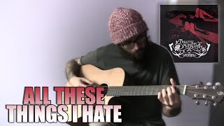 EOASW  All these things I hate  Bullet for my valentine  Acoustic cover [upl. by Margalo]