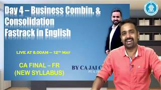 Day 4  Final FR New Business Comb amp Consolidation Quick Revision in English by CA Jai Chawla [upl. by Aisatsana322]