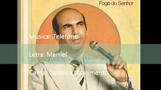 Osvaldo Nascimento  1983  Telefone  1983wmv [upl. by Buiron]