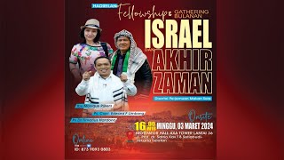 FELLOWSHIP ISRAEL amp AKHIR ZAMAN  Ps Dr Timotius HardonoMonique RijkersPs Capt Edward Limbong [upl. by Aivizt]