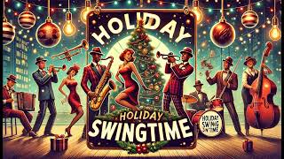 Holiday Swingtime [upl. by Gerek654]