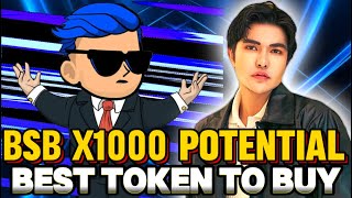 BSB X1000 TOKEN POTENTIAL BEST TO BUY NOW [upl. by Jadwiga]