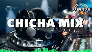 CHICHA 🔷️MIX🔷️ Luigi Dj ☆● [upl. by Vokay]