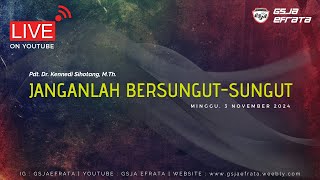 Ibadah Live Streaming GSJA EFRATA 3 November 2024 [upl. by Chaffee]