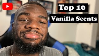 Top 10 Vanilla Scents In My Collection [upl. by Ocnarf]