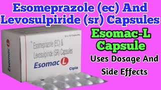 Esomac L Capsule Uses  Esomeprazole ec And Levosulpiride sr Capsules Uses Dosage And Side effects [upl. by Dixil608]