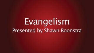 Evangelism  Shawn Boonstra [upl. by Konstanze]