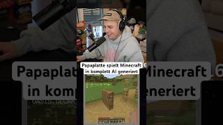 Papaplatte spielt Minecraft in komplett Ai generiert papaplatte [upl. by Abrams]