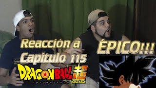 EL REGRESO DEL ULTRA INSTINTO  ÉPICA REACCIÓN A DBS CAPÍTULO 115 [upl. by Trellas]