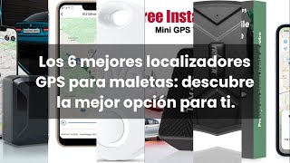 Los 6 mejores localizadores GPS para maletas descubre la mejor opción para ti [upl. by Pacifa719]