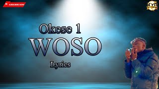 Okese 1  WOSO Official Lyrics [upl. by Airetal]