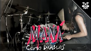 Maná  Cómo Diablos Drum Cover [upl. by Le]