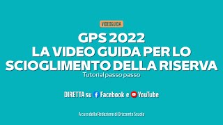 GPS scioglimento della riserva video tutorial passo dopo passo VERSIONE INTEGRALE [upl. by Ayahs]