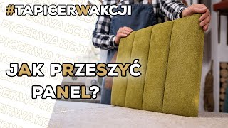 Jak tapicerować Panel przeszywany [upl. by Nahoj835]