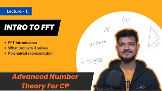 L01  Introduction to FFT  Advanced Number Theory  CodeNCode [upl. by Niu]