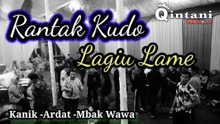 RENTAK KUDO  LAGIU LAME  Kanik  Ardat  Mbak Wawa [upl. by Inele]