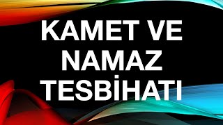 Namaz kametgameti ve tesbihatı yeni öğrenenler için [upl. by Daniell]