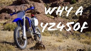 Why I Bought a YZ450F For Trail Riding [upl. by Stafani]