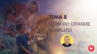 O FIM DO GRANDE CONFLITO  tema 8 [upl. by Halette110]