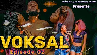 VOKSAL  Episode 02  Nouvo feyton echelleproductionshaiti [upl. by Bayly]