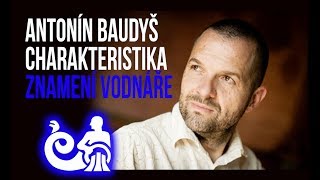 Antonín Baudyš  Vodnář charakteristika znamení [upl. by Noved]