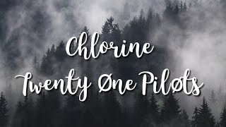 Twenty One Pilots  Chlorine lyrics [upl. by Marji]