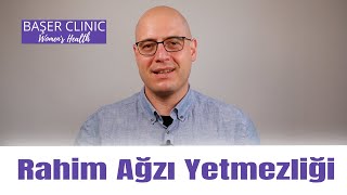 Rahim Ağzı Yetmezliği Servikal Yetmezlik  Tanı ve Tedavisi [upl. by Maze]