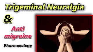 Trigeminal neuralgia amp Anti migraine  Drugs Affecting Nervous system  Explained by Tutor Hanif [upl. by Chiquia]