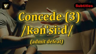 v Concede meaning admit defeat with 5 examples [upl. by Fraase]