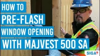 How to PreFlash Your Window Rough Opening with Majvest 500 SA and Wigluv [upl. by Nerta839]