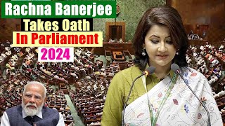 Rachna Banerjees Takes Oath As Member Of The 18th Lok Sabha Hooghly MP 2024  West Bengal  AITC [upl. by Fransis]