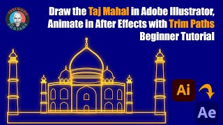 Draw the Taj Mahal in Adobe Illustrator Animate in After Effects with Trim Paths Beginner Tutorial [upl. by Marx646]